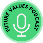 Future Values Podcast